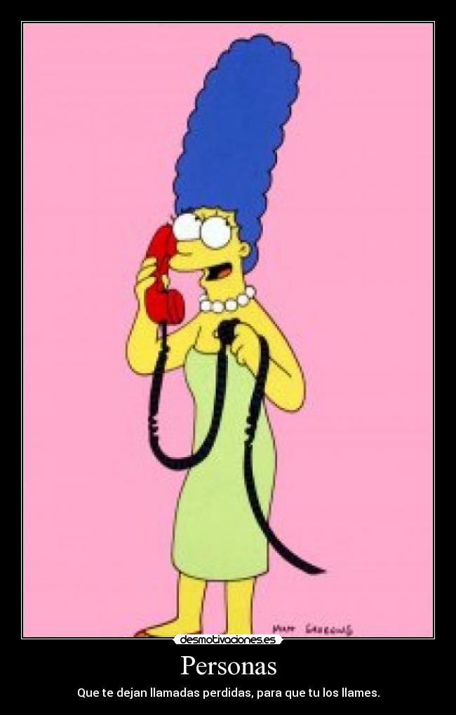 Personas - Que te dejan llamadas perdidas, para que tu los llames.