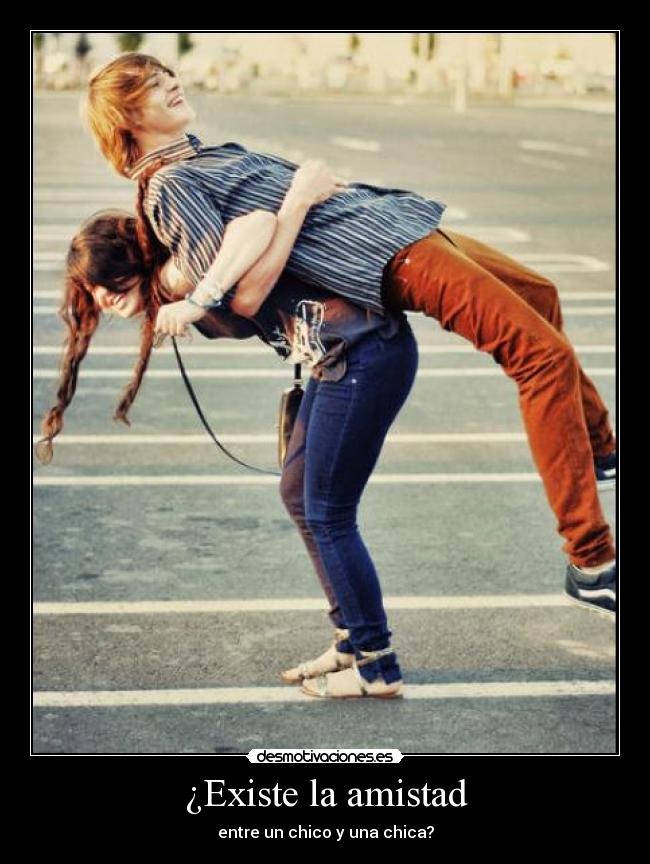 ¿Existe la amistad - 