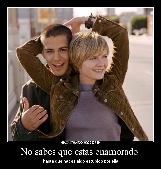 No sabes que estas enamorado  - 