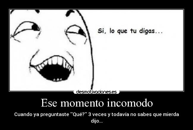 Ese momento incomodo - 