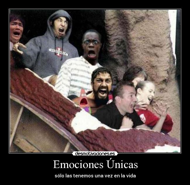 Emociones Únicas - sólo las tenemos una vez en la vida