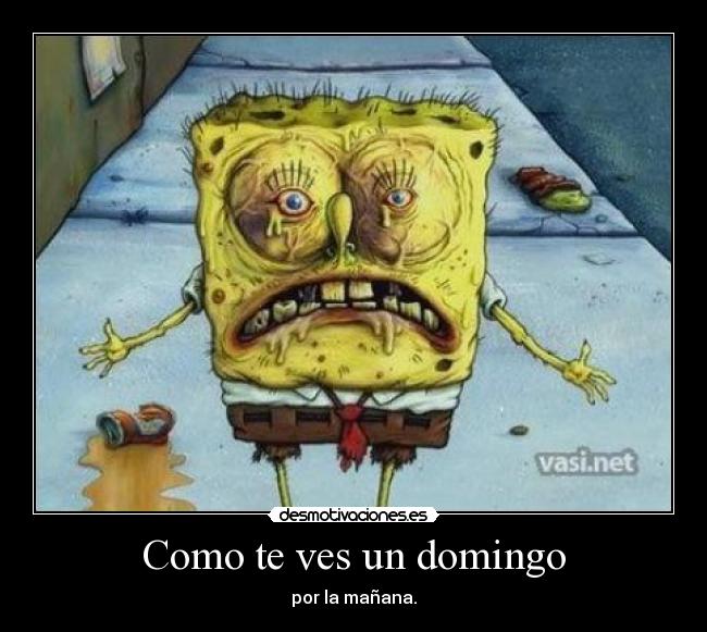 Como te ves un domingo -