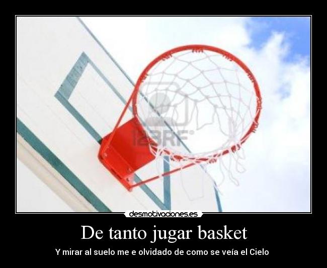 De tanto jugar basket - 