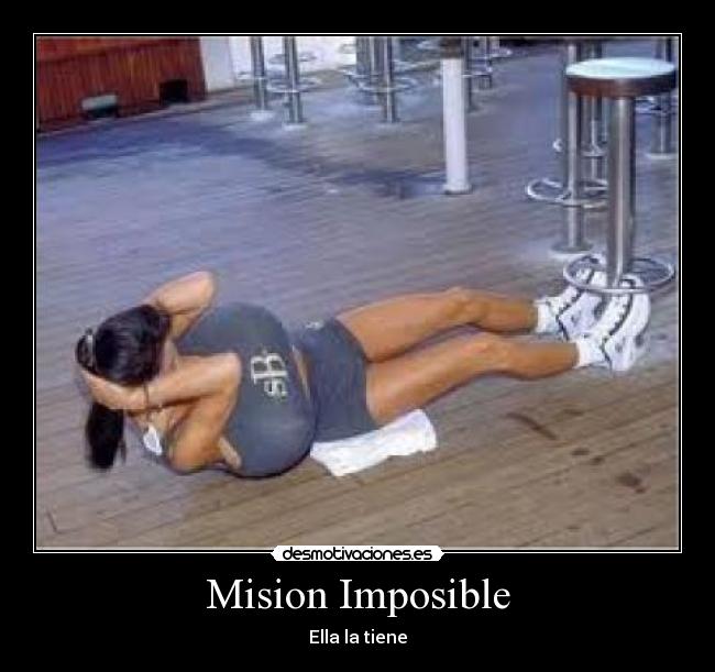 Mision Imposible - Ella la tiene