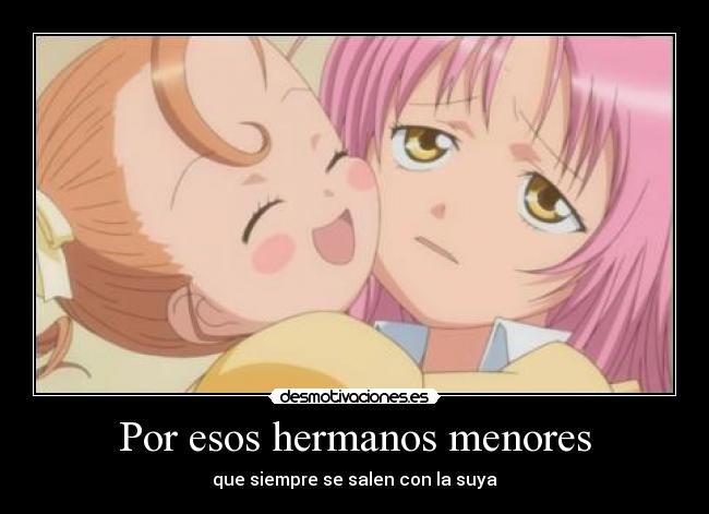 Por esos hermanos menores -