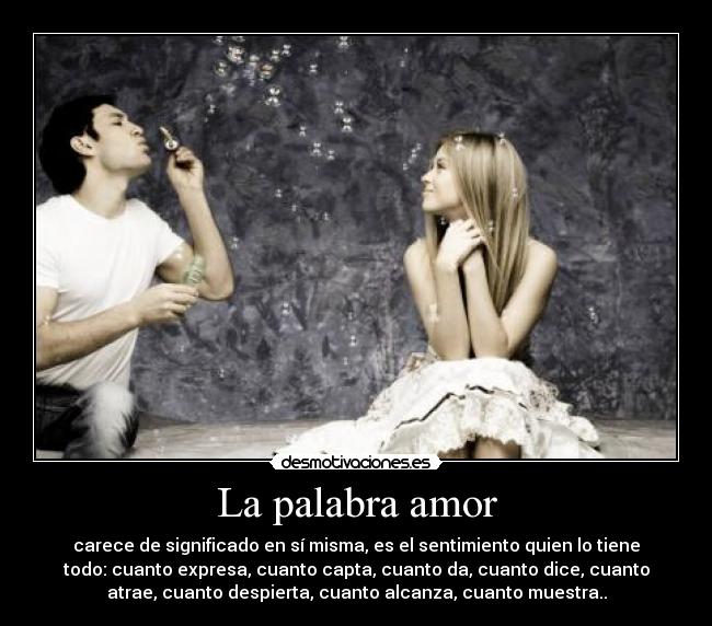 carteles amor amor despertar alcanzar dar decir atraer mostrar captar expresar sentir desmotivaciones