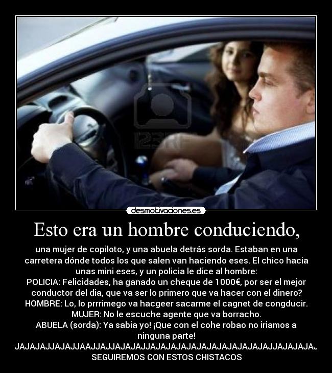 Esto era un hombre conduciendo, -