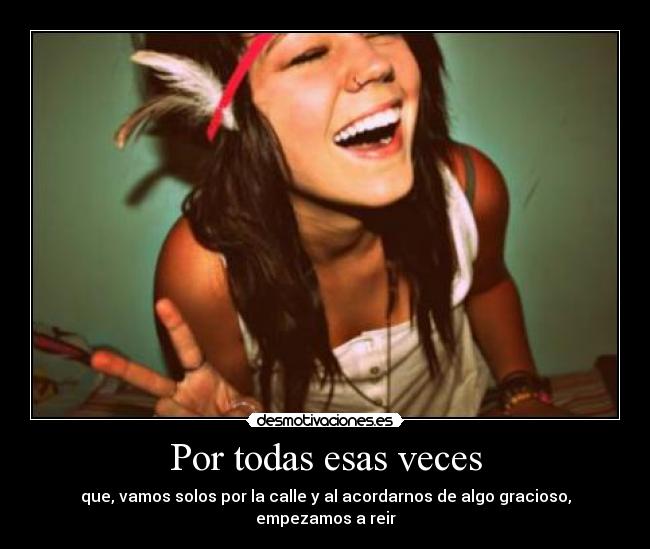 Por todas esas veces - 