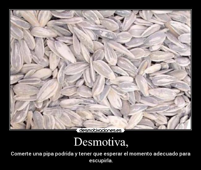 Desmotiva, -