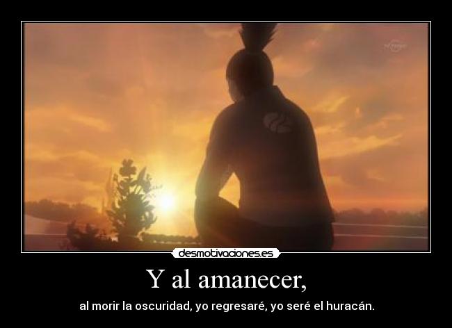 Y al amanecer, -