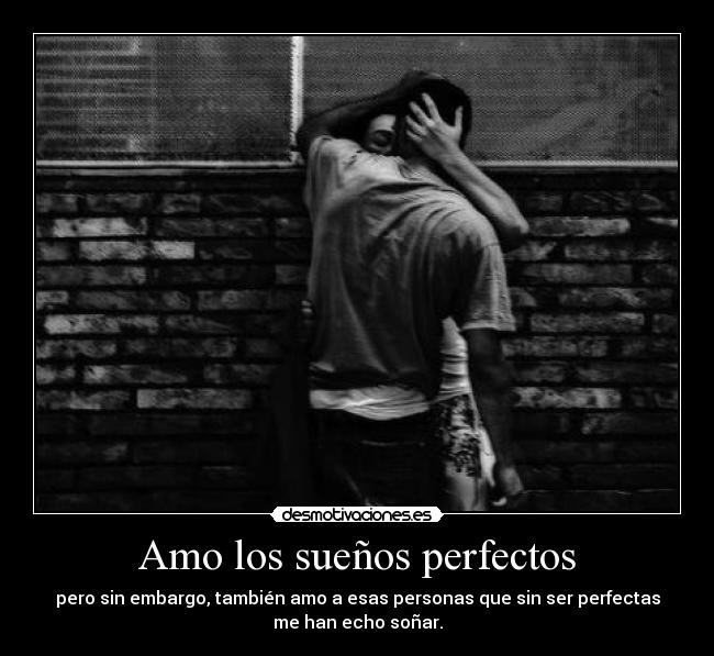 Amo los sueños perfectos - 