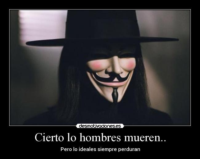 Cierto lo hombres mueren.. - 