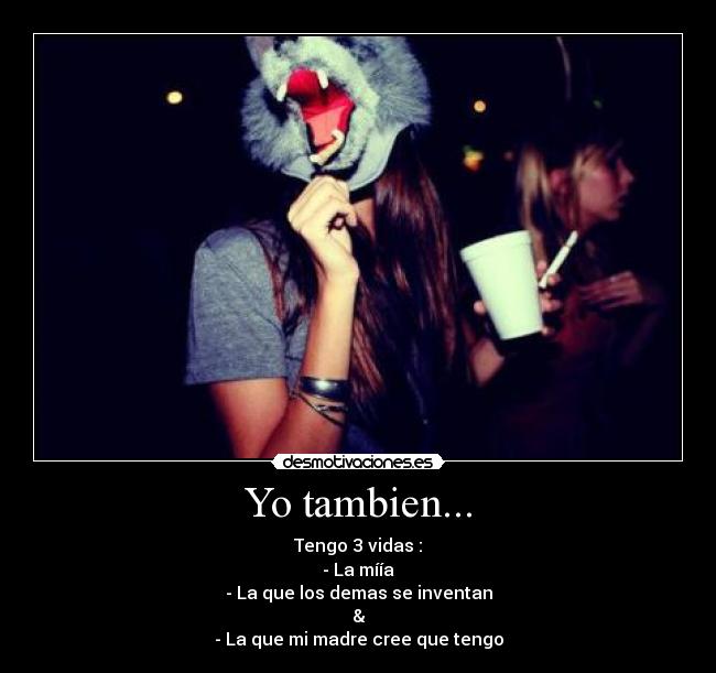 Yo tambien... -