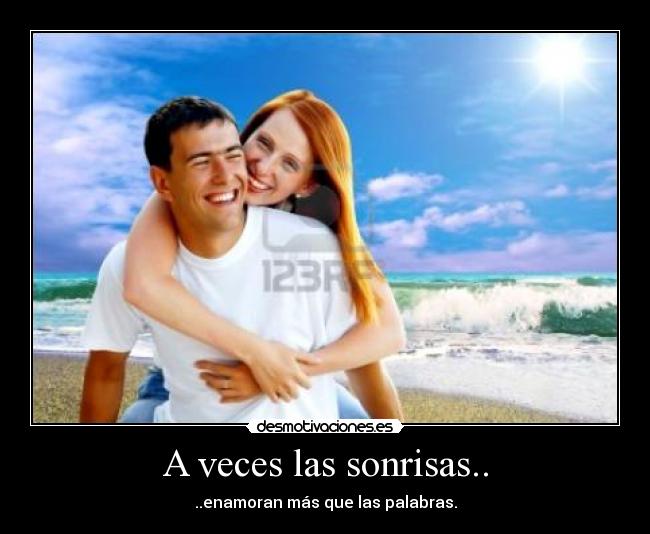 A veces las sonrisas.. -
