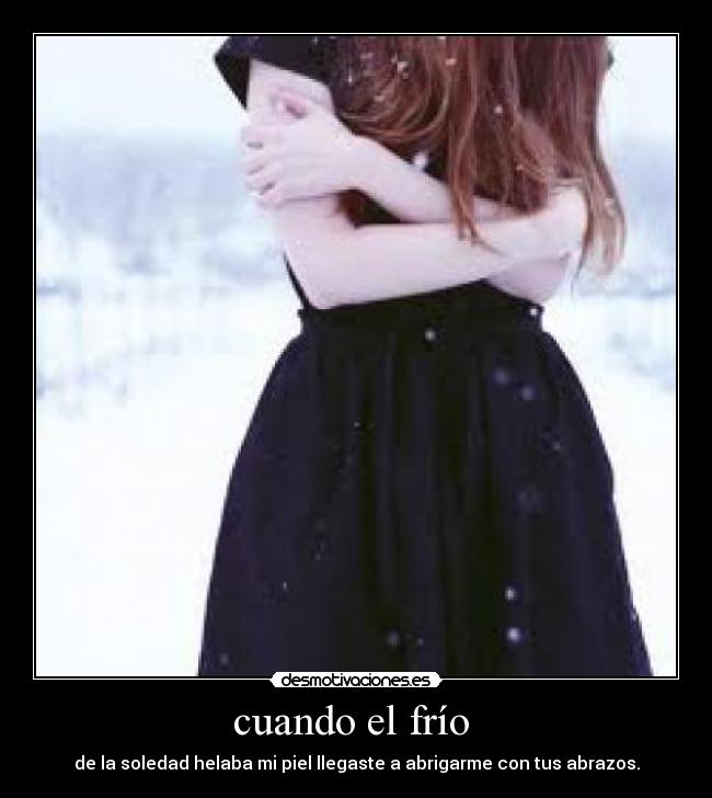 cuando el frío -