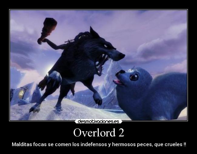 Overlord 2 - Malditas focas se comen los indefensos y hermosos peces, que crueles !!