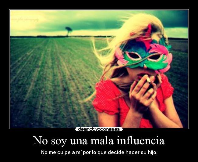 No soy una mala influencia - 