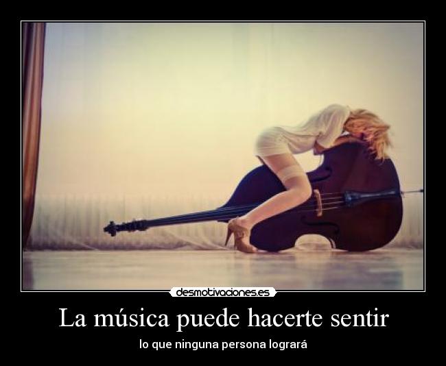 La música puede hacerte sentir -
