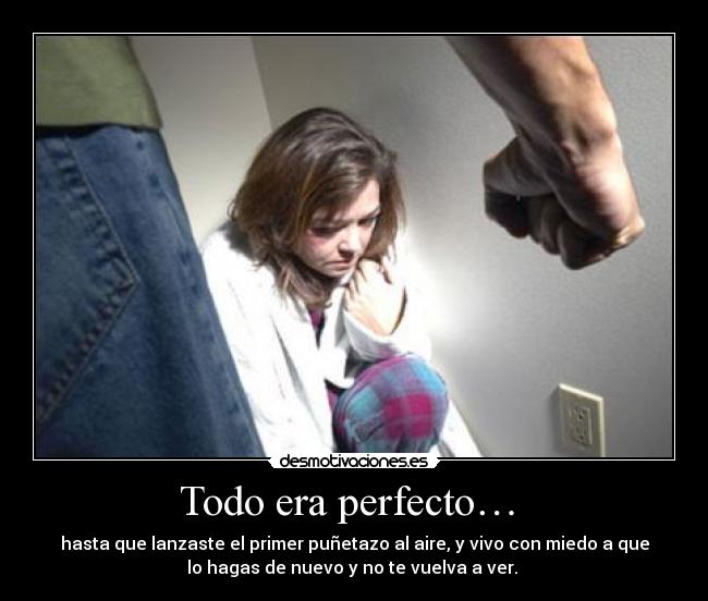 Todo era perfecto… -