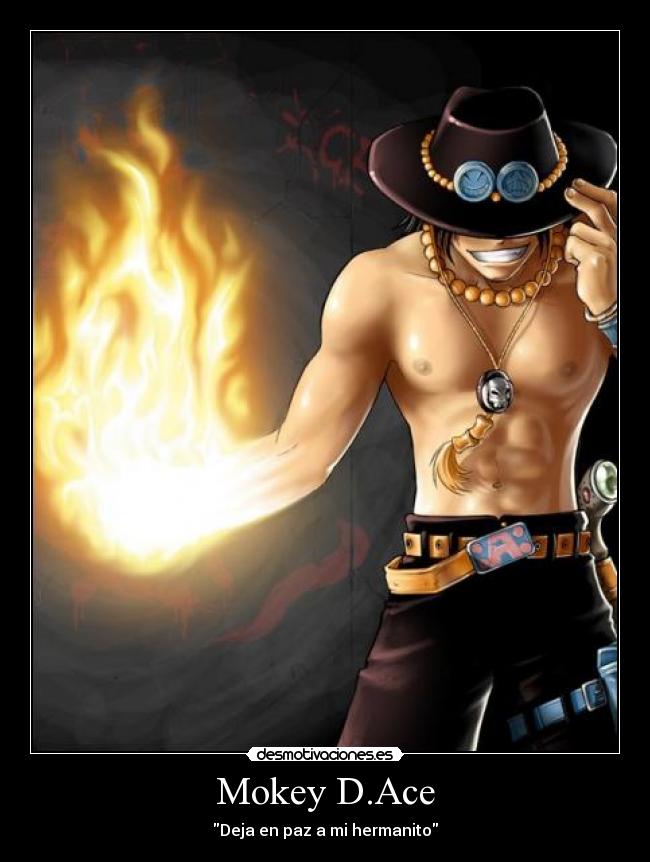Mokey D.Ace - Deja en paz a mi hermanito