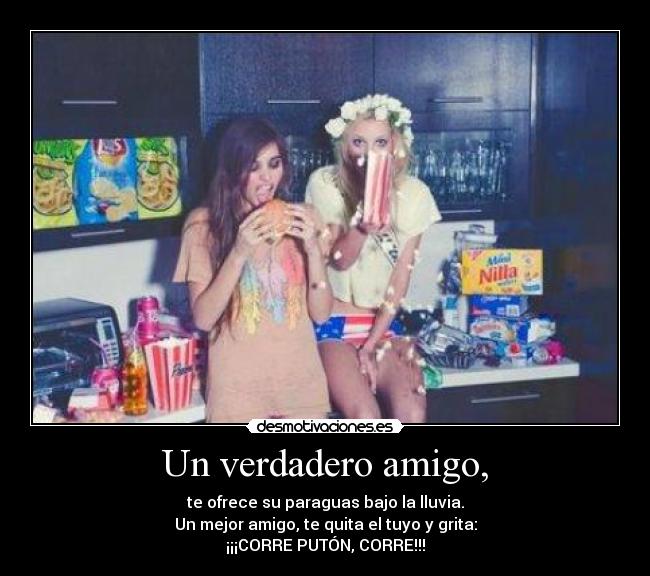 Un verdadero amigo, - 