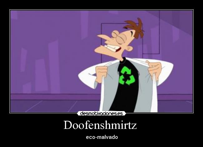 Doofenshmirtz -