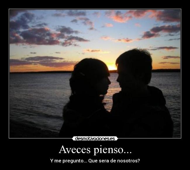 Aveces pienso... - 