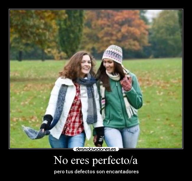 No eres perfecto/a - 