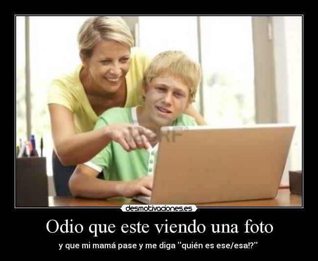 Odio que este viendo una foto - 