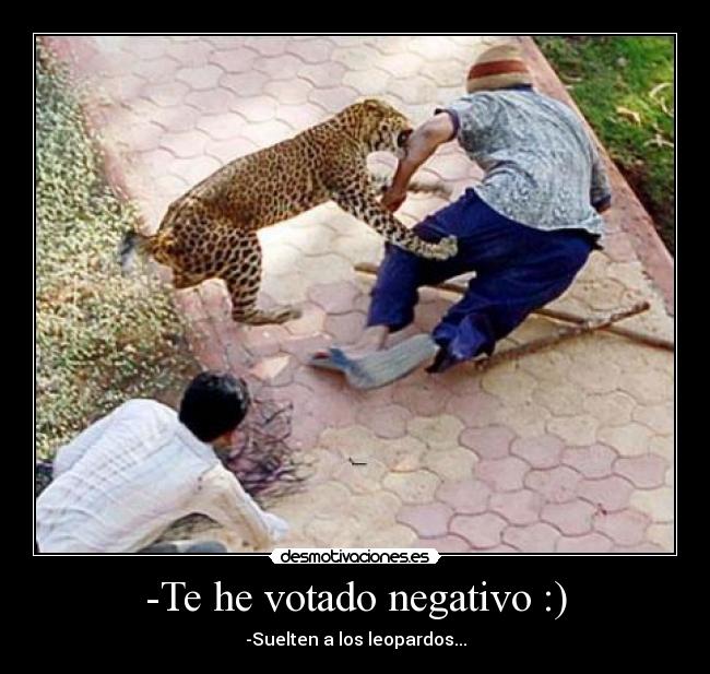 -Te he votado negativo :) -