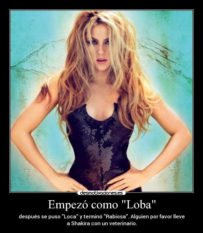 Empezó como Loba -