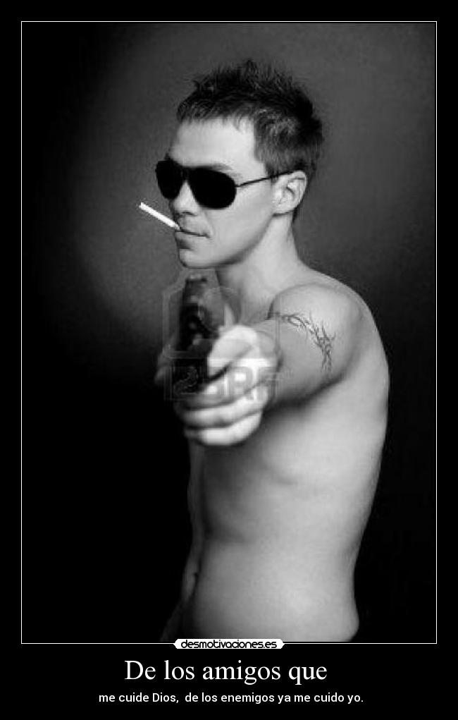 De los amigos que  - 