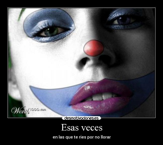 Esas veces -