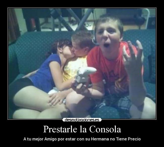 Prestarle la Consola -