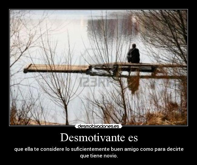 Desmotivante es - 