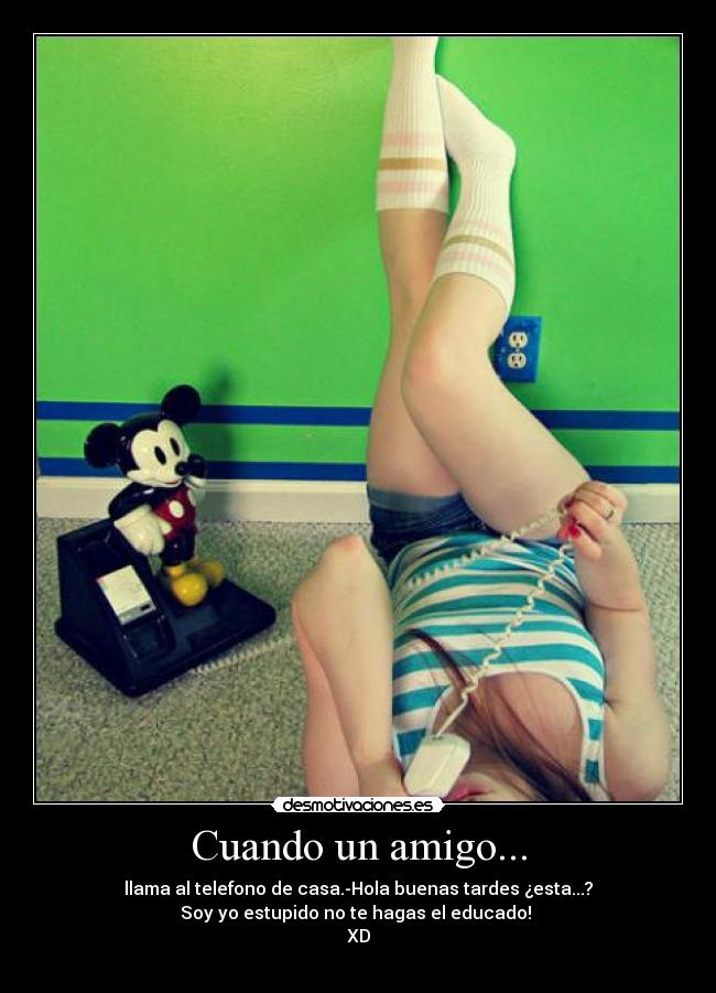 Cuando un amigo... -