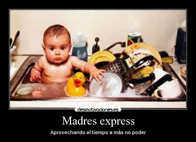 Madres express - Aprovechando el tiempo a más no poder