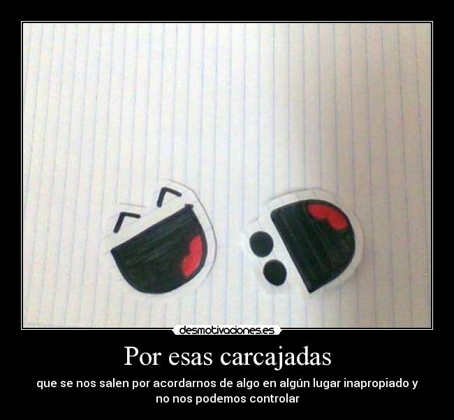 Por esas carcajadas -