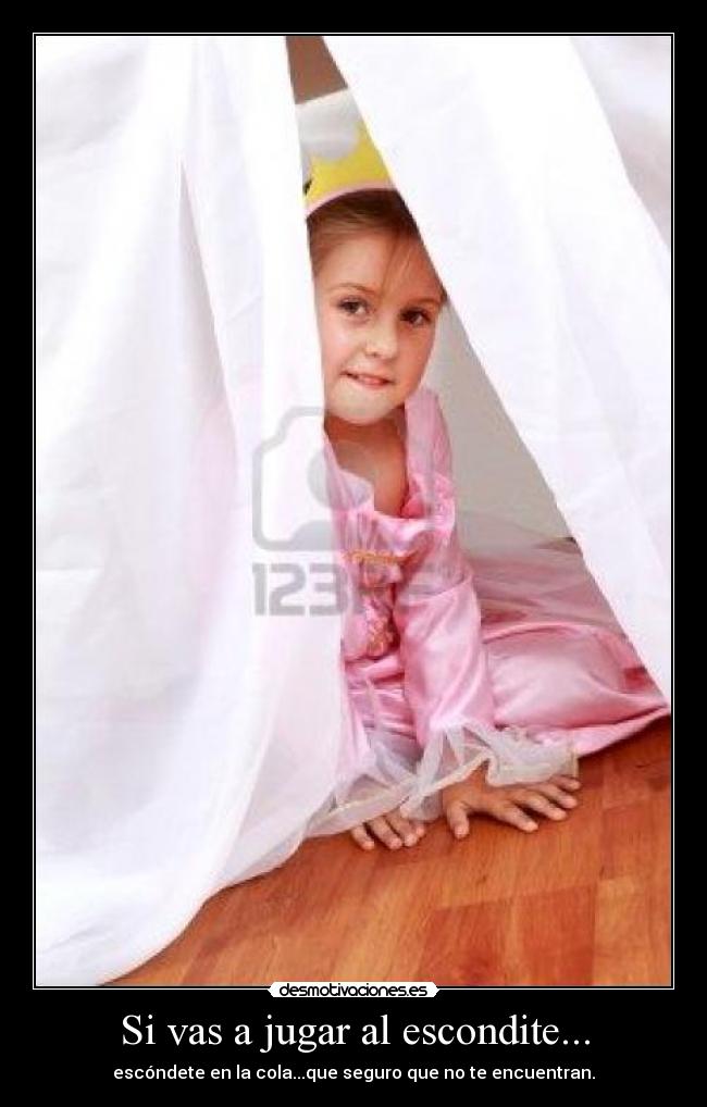 Si vas a jugar al escondite... -