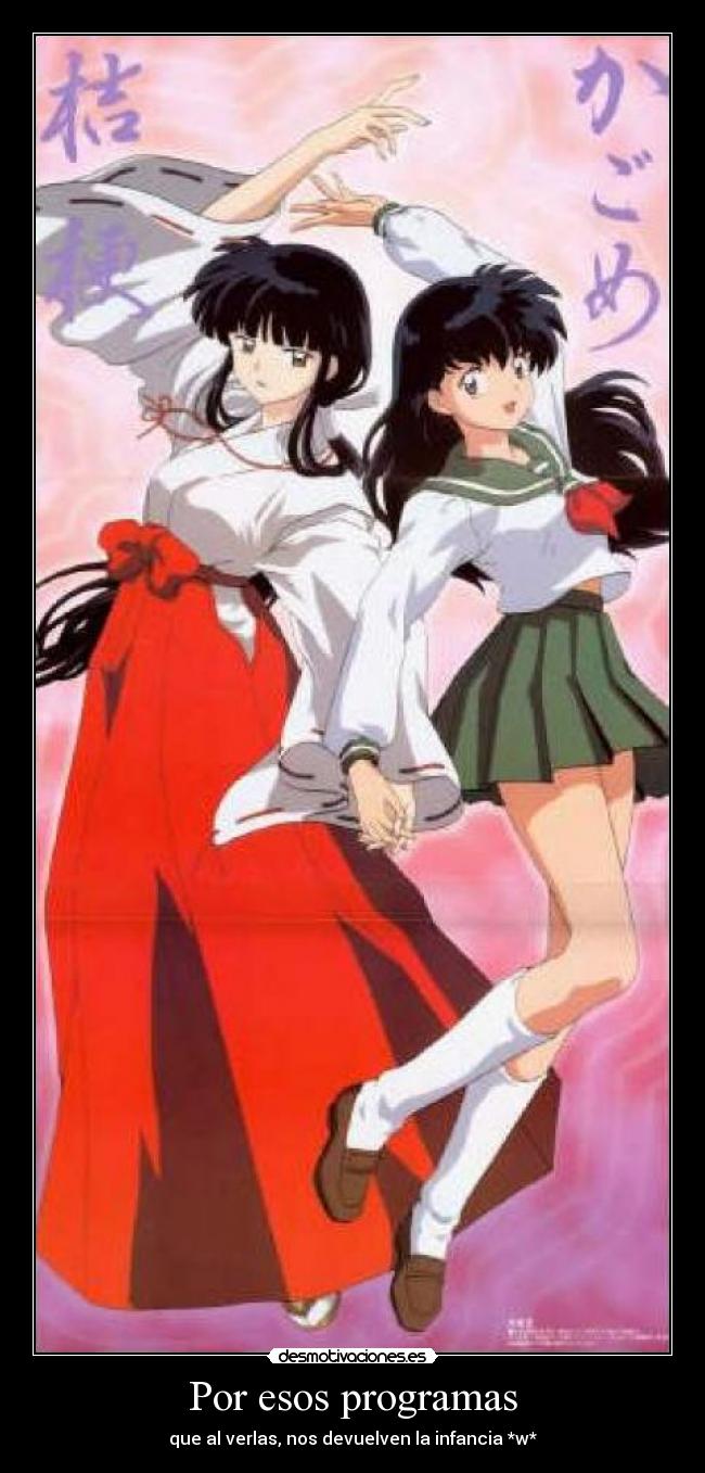 Por esos programas -