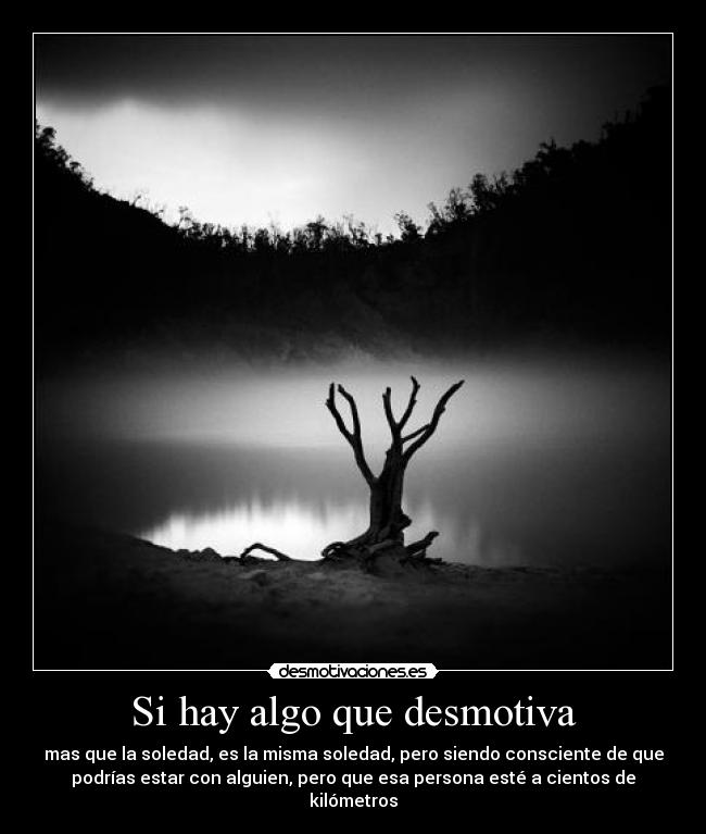 Si hay algo que desmotiva - 