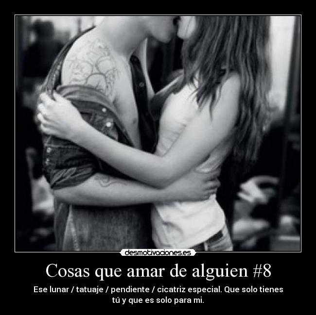 Cosas que amar de alguien #8 - 
