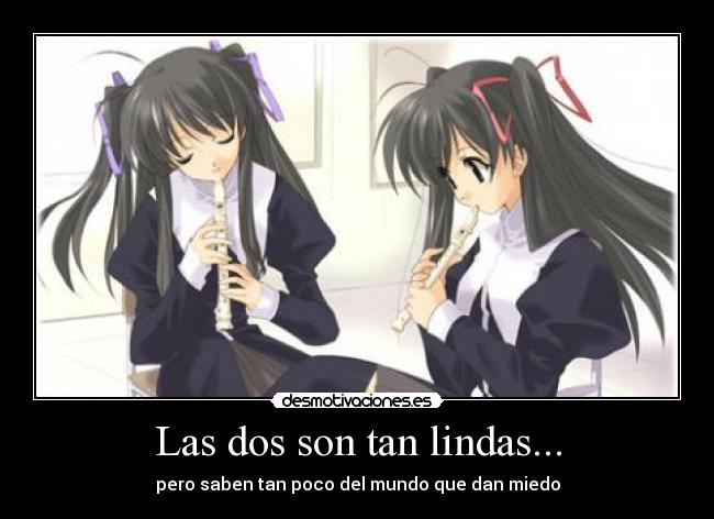 Las dos son tan lindas... -