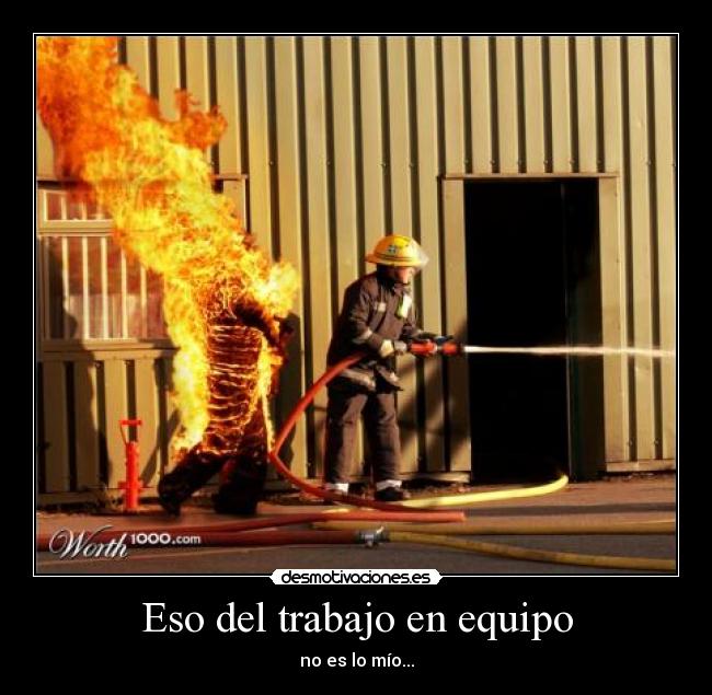Eso del trabajo en equipo - no es lo mío...