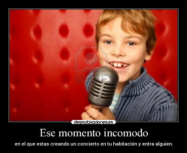 Ese momento incomodo - 