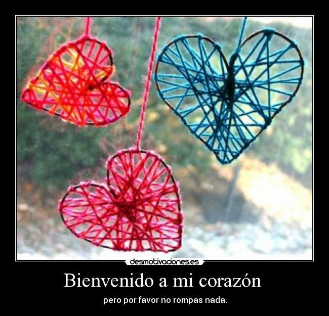 Bienvenido a mi corazón -