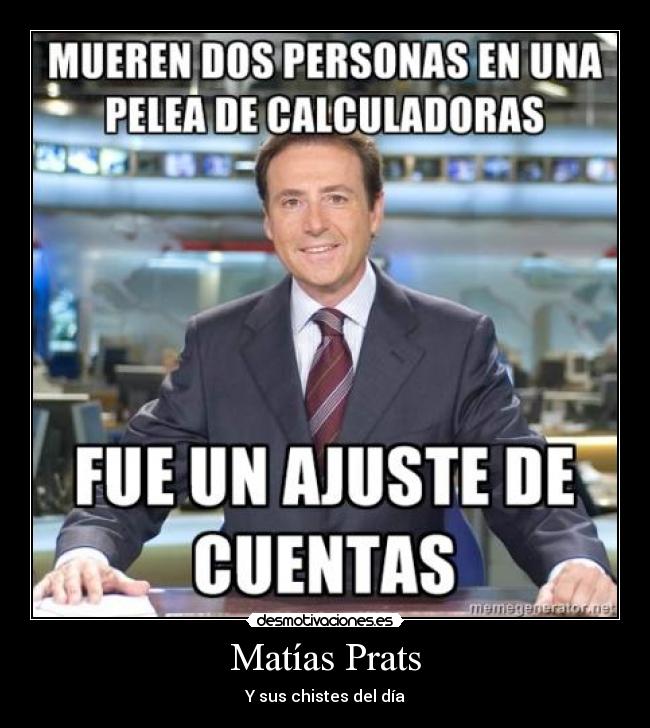Matías Prats - Y sus chistes del día