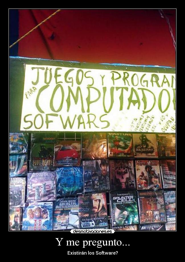 carteles sofware anuncio estupido software computadora desmotivaciones