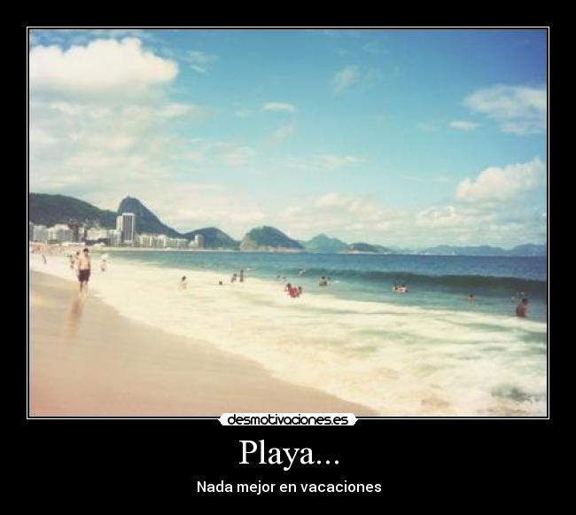 Playa... - Nada mejor en vacaciones