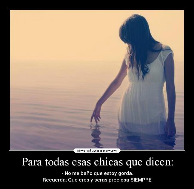 Para todas esas chicas que dicen: -